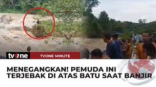 Aksi Heroik Warga Deli Serdang Selamatkan Pemuda yang Terjebak Banjir Bandang  tvOne Minute