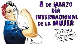 MARCH 8 INTERNATIONAL WOMENS DAY   Draw My Life