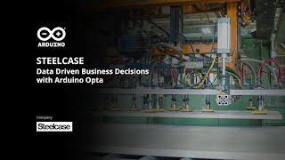 Steelcase Data Driven Business Operations with Arduino Opta