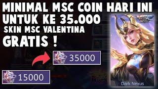 DI JAMIN DAPET SKIN MSC VALENTINA GRATIS PENJELASAN MINIMAL MSC COIN HARI INI UNTUK DAPETIN 35000 