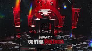 Bander - Contra Violência  Prod By Dj Tarico 