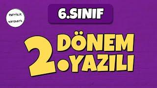 6.Sınıf Matematik 2.Dönem 2.Yazılı  2024  100 Aldıran Sınav Soruları