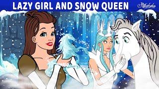 Lazy Girl and Snow Queen ️🩵  Bedtime Stories for Kids in English  Fairy Tales