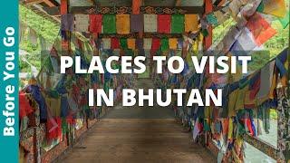 Bhutan Travel Guide 11 Places to Visit in Bhutan & Best Things to Do