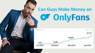 Can Guys Really Make Money on OnlyFans?  The Ultimate Guide