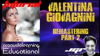 Valentina Giovagnini Remastering Tutorial Parte 2 ITA