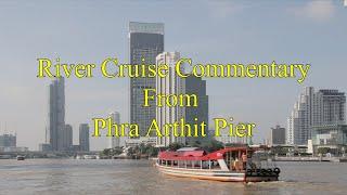 River Cruise Commentary from Phra Arthit Pier to Sathorn Pier