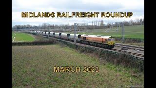 Midlands Railfreight Roundup 2023   Part 3 March