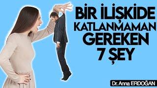 Bir İlişkide Katlanmaman Gereken 7 Şey Kişisel Gelişim Videoları