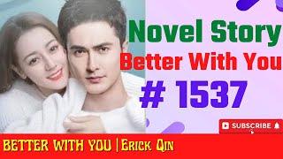 Chapter 1537  Cerita Novel Terbaru Eric Qin Better With You  Novel Beautifull Love Eric Qin 