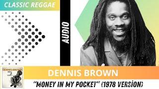 MONEY IN MY POCKET - DENNIS BROWN 1978  CLASSIC REGGAE ANTHEM 70s Music