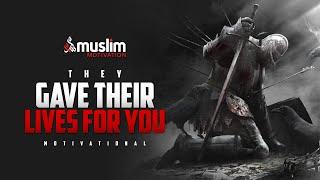 THEY GAVE THEIR LIVES FOR YOU - Best Motivational Video Imaan Booster
