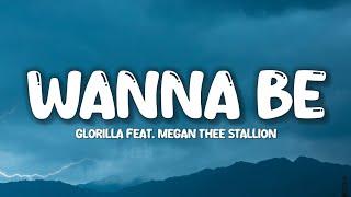 GloRilla - Wanna Be Lyrics ft. Megan Thee Stallion  Im the B-A-D-D-E-S-T Same hoes hatin used