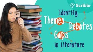 Identify Themes and Gaps in Literature – with REAL Examples  Scribbr 