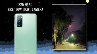 Galaxy S20 FE 5G Low Light 4K Video and Image Samples  Best in Class 