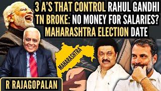 3 As that control Rahul Gandhi • TN broke No Money for salaries? • Maha Election Date • Rajagopalan