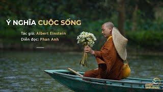 Ý nghĩa cuộc sống  Tác giả Albert Einstein  Diễn đọc Phan Anh