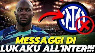 UFFICIALE LUKAKU MESSAGGI ALLINTER  NOTIZIE INTER MILAN