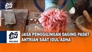 IDUL ADHA JASA PENGGILINGAN DAGING RAMAI  JTV MALANG