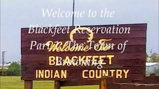 Welcome  to the Blackfeet Reservation Part 1 The Town of Browning