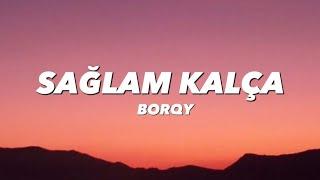 SAĞLAM KALÇA - BORQY lyricssözleri