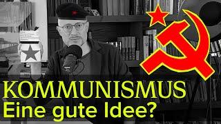 Kommunismus eine gute Idee?  Hartls Senf #9