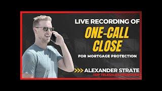 Sales Training For Life Insurance One-Call-Close Recording Mortgage Protection Insurance