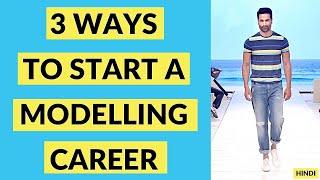 How to start a Modelling Career  Modelling Tips by Jatin Khirbat