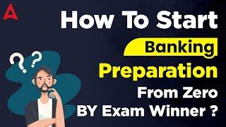 How To Start Banking Preparation from Zero at Home?  Bank Exams 2023