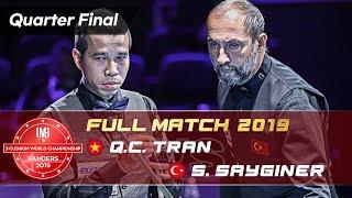 Quarter Final - Quyet Chien TRAN vs Semih SAYGINER 72nd World Championship 3-Cushion