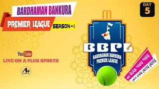 BARDHAMAN BANKURA PREMIER LEAGUE 2024  DAY 5