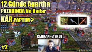 AGARTHA Pazar Serimize Devam Ediyoruz  12 Günde Ne Kadar Kazandık ?  Cedkan Aykut