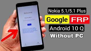 Nokia 5.15.1 Plus FRP BYPASS Android 10 Q Without PC