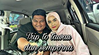 TRIP TO TAWAU - SEMPORNA