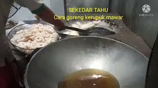 CARA GORENG KERUPUK MAWAR