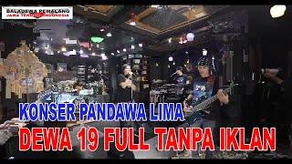 Konser Pandawa Lima - DEWA 19