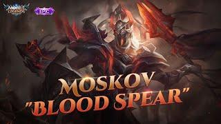 MOSKOV New Epic Skin  BLOOD SPEAR  Mobile Legends Bang Bang