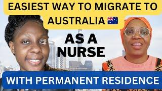 EASIEST WAY OF MIGRATING TO AUSTRALIA  AS A NURSE WITH PERMANENT RESIDENCE  NO IELTS NEEDED