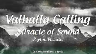 Valhalla Calling - Miracle of Sound ft. Peyton Parrish Lyrics