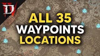 ALL 35 Waypoint Locations - DIABLO 4