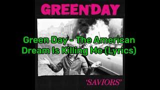 Green Day - The American Dream Is Killing Me Lyrics