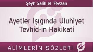 Ayetler Işığında Uluhiyet Tevhid-in Hakikati - Şeyh Salih el-Fevzan