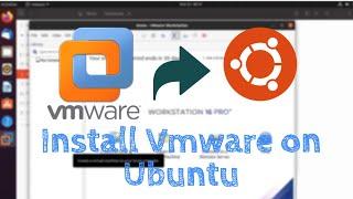 Install vmware Workstation on Ubuntu 20.04  2022