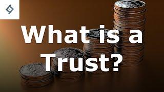 What is a Trust?