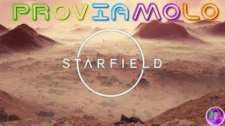 STARFIELD - IMMENSAMENTE SCONFINATO TANTO CHE... - Gameplay ITA