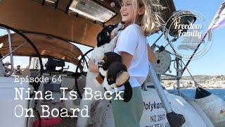 65. Nina Is Back Onboard I Freedom Family Sailing