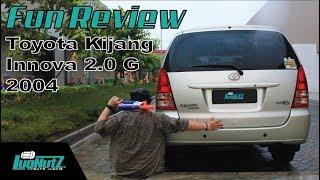 Toyota Kijang Innova 2.0 G 2004 FUN REVIEW - MPV Legendaris Toyota  LUGNUTZ Indonesia