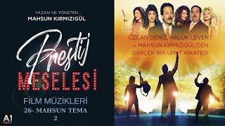 PRESTİJ MESELESİ FİLM MÜZİKLERİ - MAHSUN TEMA 2