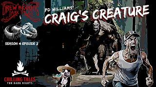 Craigs Creature  S4E02 Drew Blood’s Dark Tales Scary Stories Creepypasta Podcast