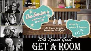 The Seniors Improv Comedy with special guest Get A Room